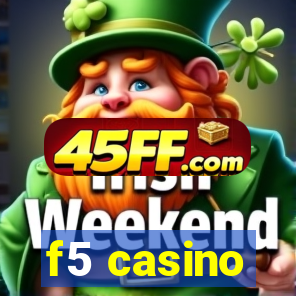 f5 casino